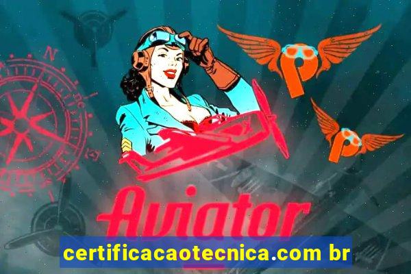 certificacaotecnica.com br